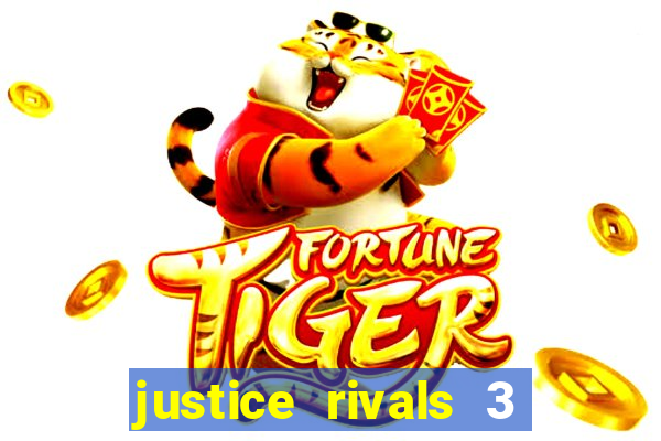 justice rivals 3 dinheiro infinito